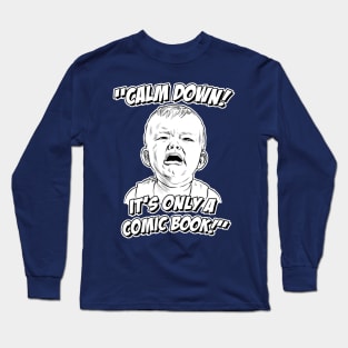 Calm Down! Long Sleeve T-Shirt